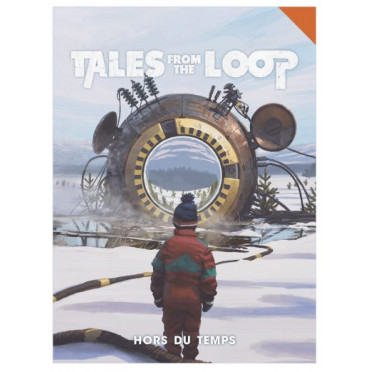 Jeux de rôle - Tales from the Loop - Hors du Temps