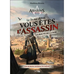Livre jeu - Occasion : Le livre dont vous êtes l'assassin : La route de la soie - Assassin's Creed