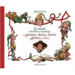 Livre - Le monde merveilleux et inquiétant des gnomes, nains et lutins en Alsace